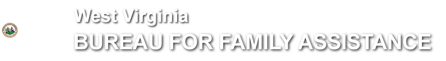Logo of West Virginia Bureau for Family Assistance.