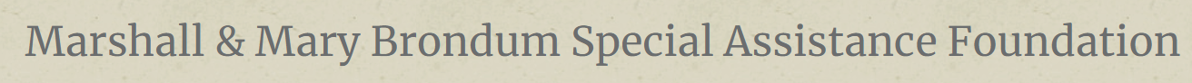 Logo of Marshall and Mary Brondum Special Assistance Foundation